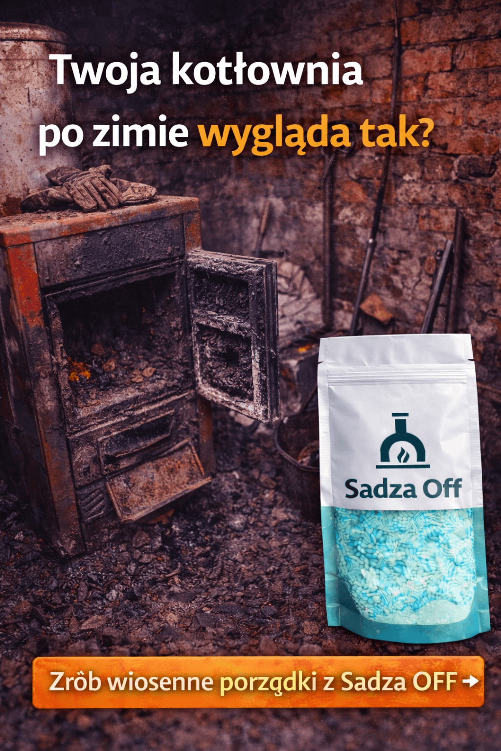 Sadza OFF - usuń sadzę z pieca i komina po zimie